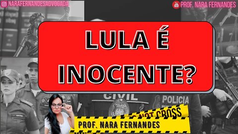 LULA É INOCENTE? ENTENDA A DECISÃO DO STF !