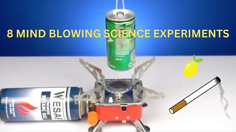 8 MIND BLOWING SCIENCE ACTIVITIES & EXPERIMENTS