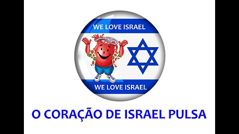 O coração de Israel pulsa !