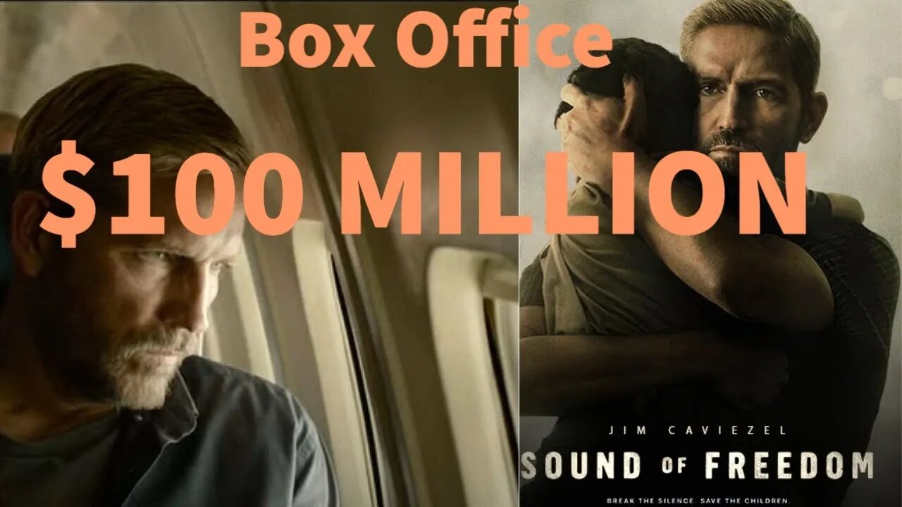 Sound Of Freedom Hits $100 Million