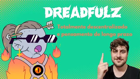 Dreadfulz - Alto risco, porém bem fundamentada!