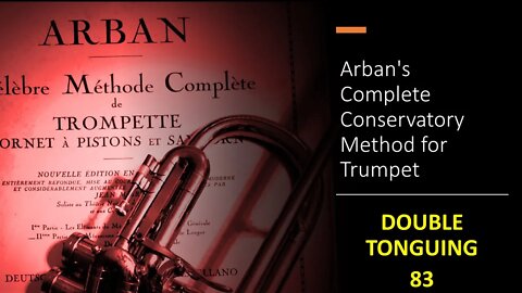 Arban's Complete Conservatory Method for Trumpet - DOUBLE TONGUING 83