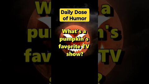 "What's a pumpkin's favorite TV show?" #shorts #Funny #Subscribe