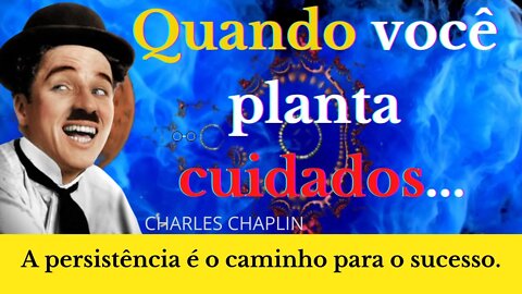 Provérbios,Frases de Charles Chaplin,Charles Chaplin,Citação de Charles Chaplin,Frases de Charlie ch