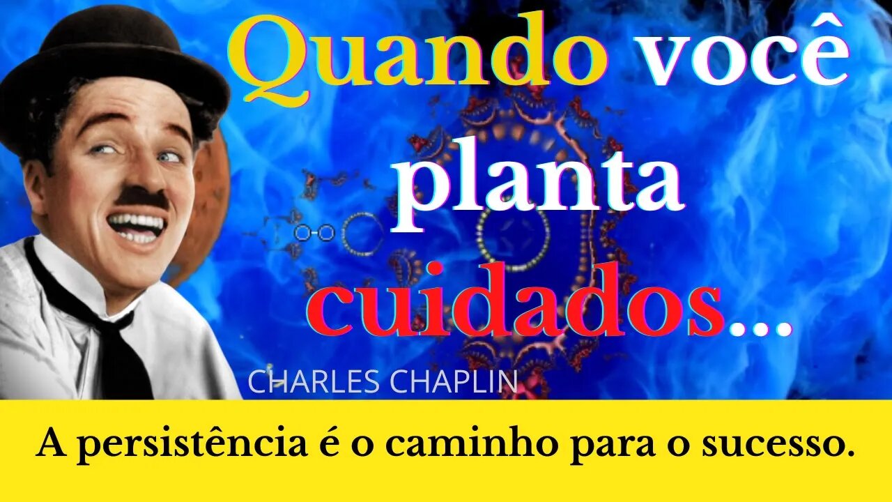 Provérbios,Frases de Charles Chaplin,Charles Chaplin,Citação de Charles Chaplin,Frases de Charlie ch