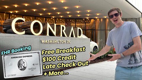 HUGE Value from Amex FHR at Conrad DC (All Benefits Explained)