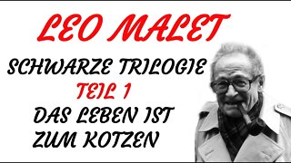 KRIMI Hörspiel - Leo Malet - Schwarze Trilogie (1) - DAS LEBEN IST ZUM KOTZEN