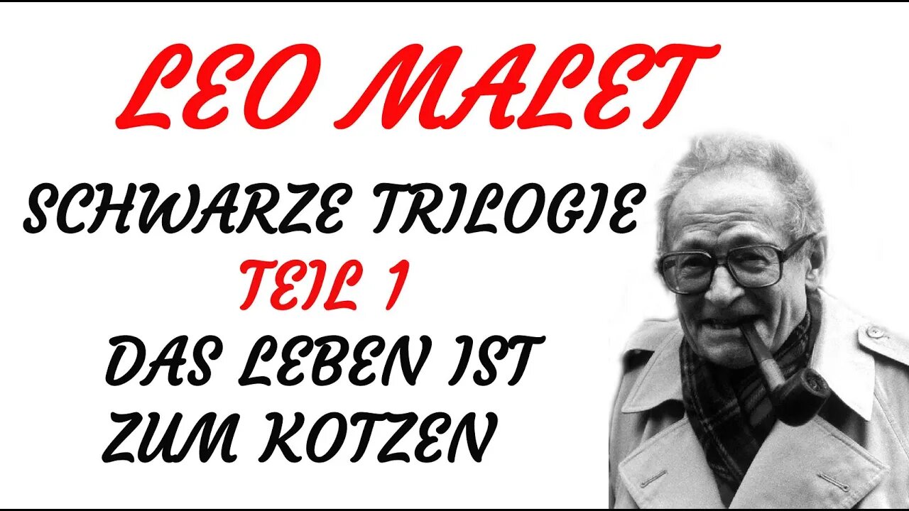 KRIMI Hörspiel - Leo Malet - Schwarze Trilogie (1) - DAS LEBEN IST ZUM KOTZEN