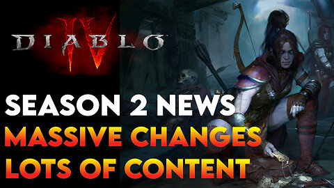 Diablo IV News | Blizzard Says Season 2 WILL BE HUGE!!!