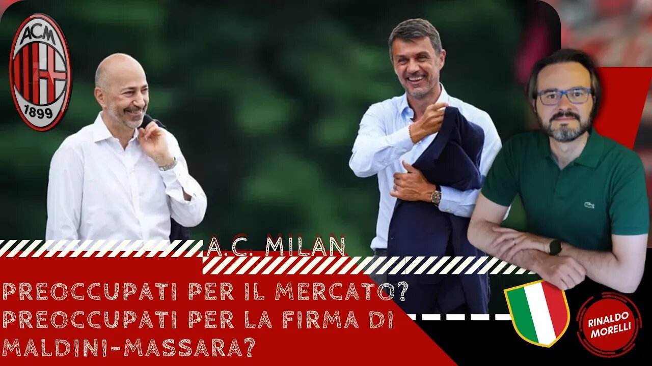 Preoccupati per il mercato? Preoccupati per la firma di Maldini-Massara? 16.06.2022