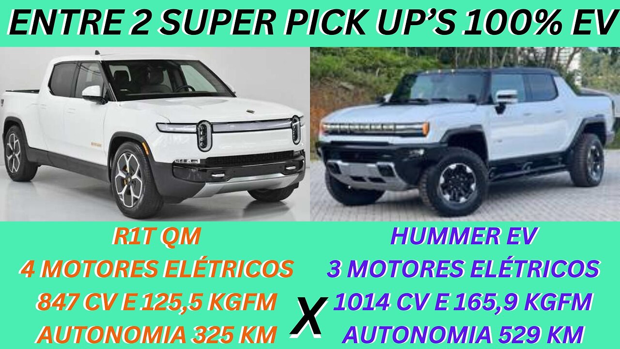 ENTRE 2 CARROS - RIVIAN R1T X GMC HUMMER EV - POTÊNCIA COM AUTONOMIA, PICK UP'S EV'S SÃO O FUTURO