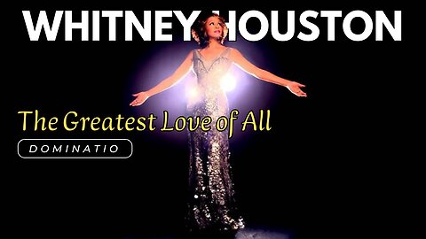 Whitney Houston: The Greatest Love of All