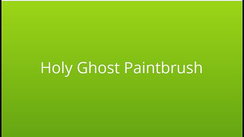 The Holy Ghost Paintbrush