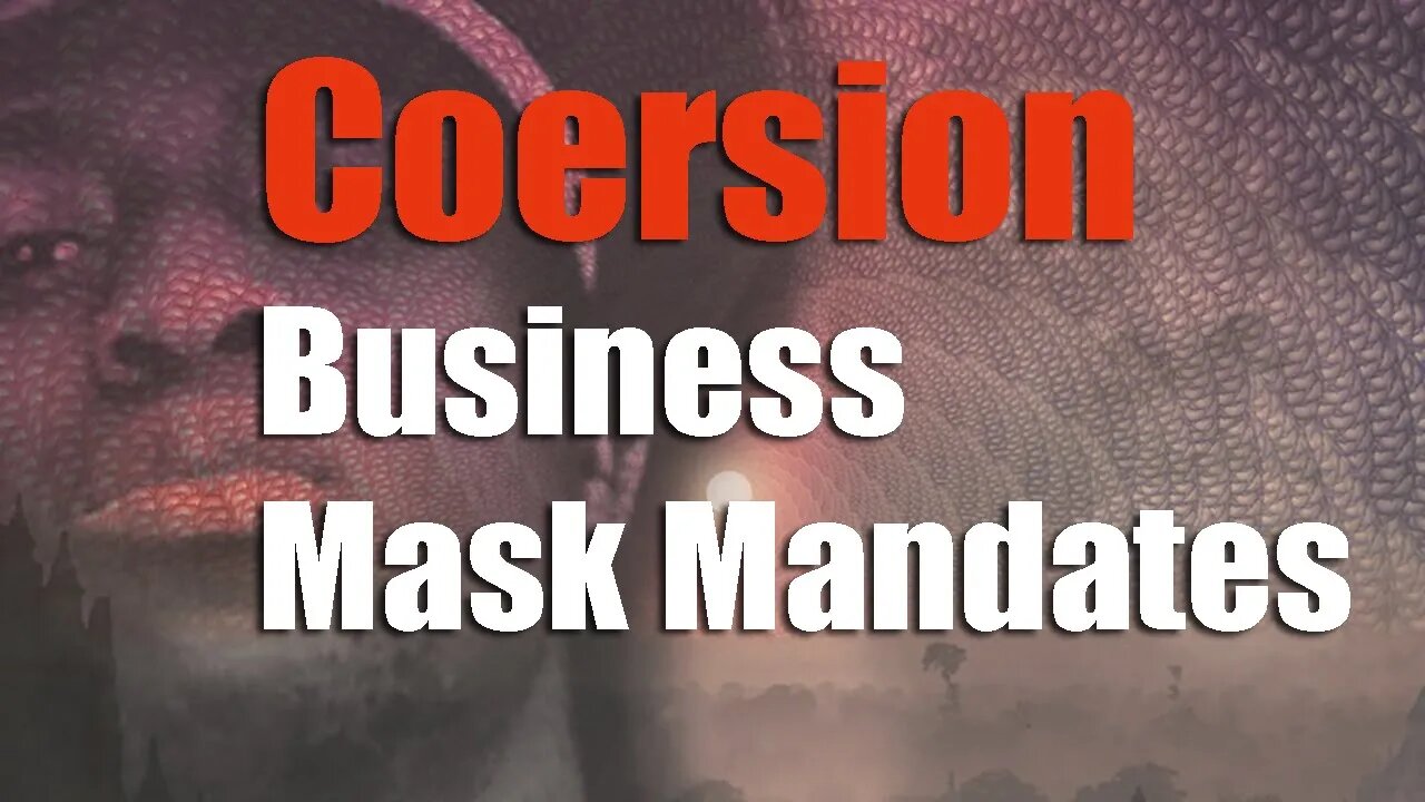 Businesses Forcing Mask Wearing