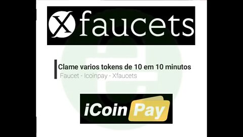 Faucet - IcoinPay - Xfaucet - Resgate varios tipos de Satoshi