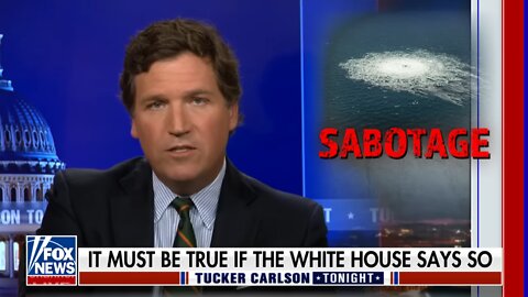Tucker: "It must be true if the White House says so"
