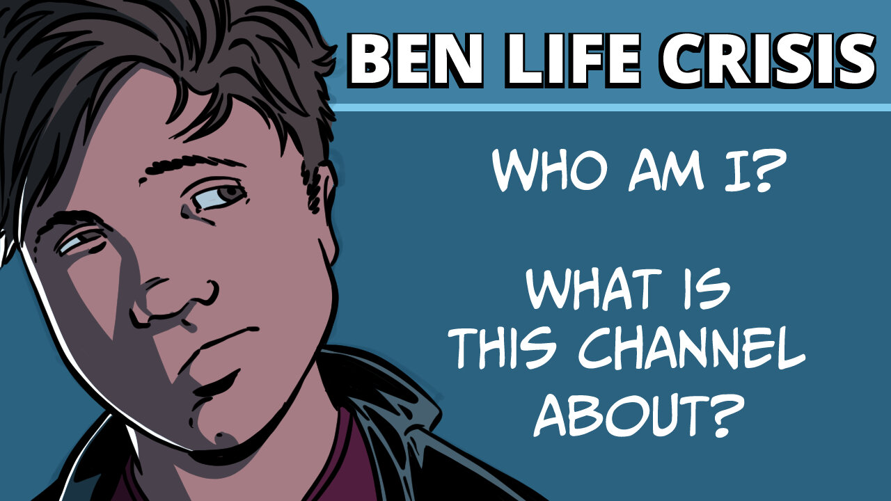 Ben Life Crisis - Introduction