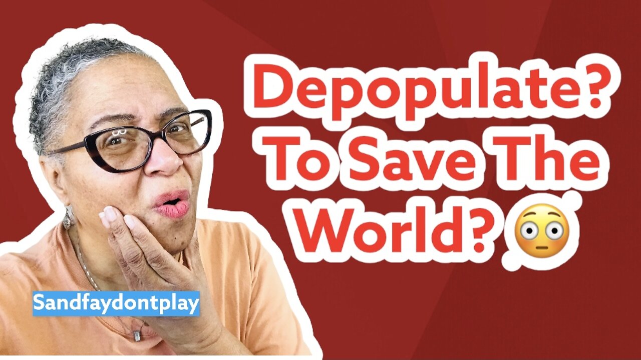 Depopulate To Save The World? Is This A Joke?