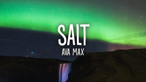 Ava Max - Salt (Lyrics)