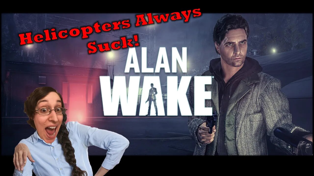 Alan Wake Part 44 Everyday Let's Play