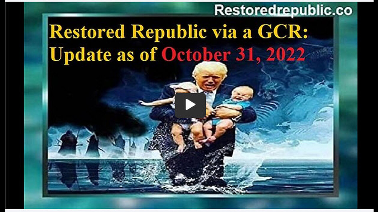 Restored Republic via a GCR Update as of October 31, 2022
