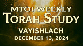 Vayishlach | Genesis 32:3 - 36:43 | Torah Study 12/13/2024