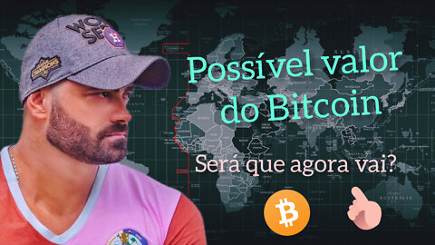 Possível preço do Bitcoin. Será que agora vai?