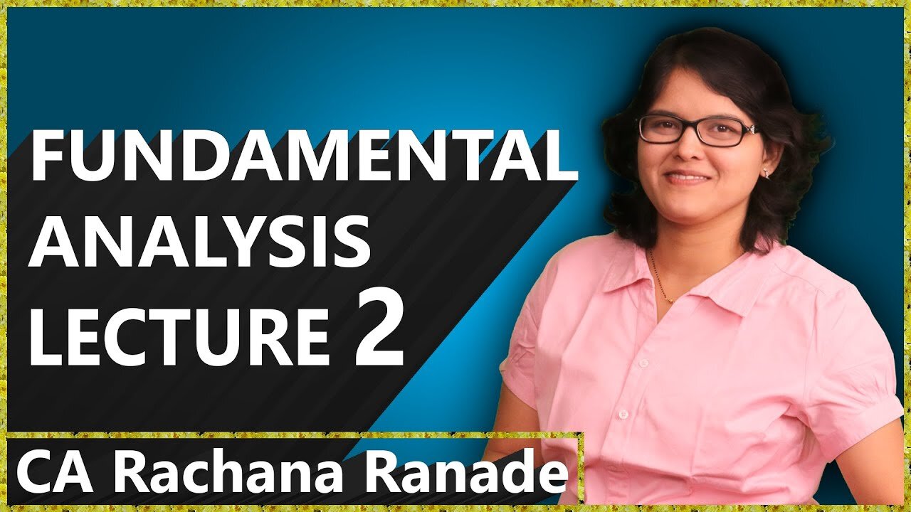 Fundamental Analysis Lecture 2 by CA Rachana Phadke Ranade