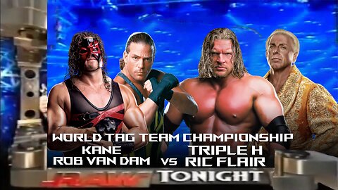 Kane & Rob Van Dam vs Triple H & Ric Flair - World Tag Team Championship (Full Match)