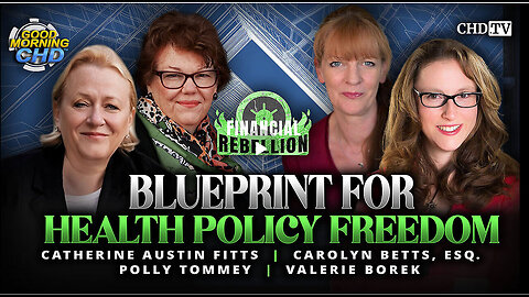 Blueprint for Health Policy Freedom - Catherine Austin Fitts