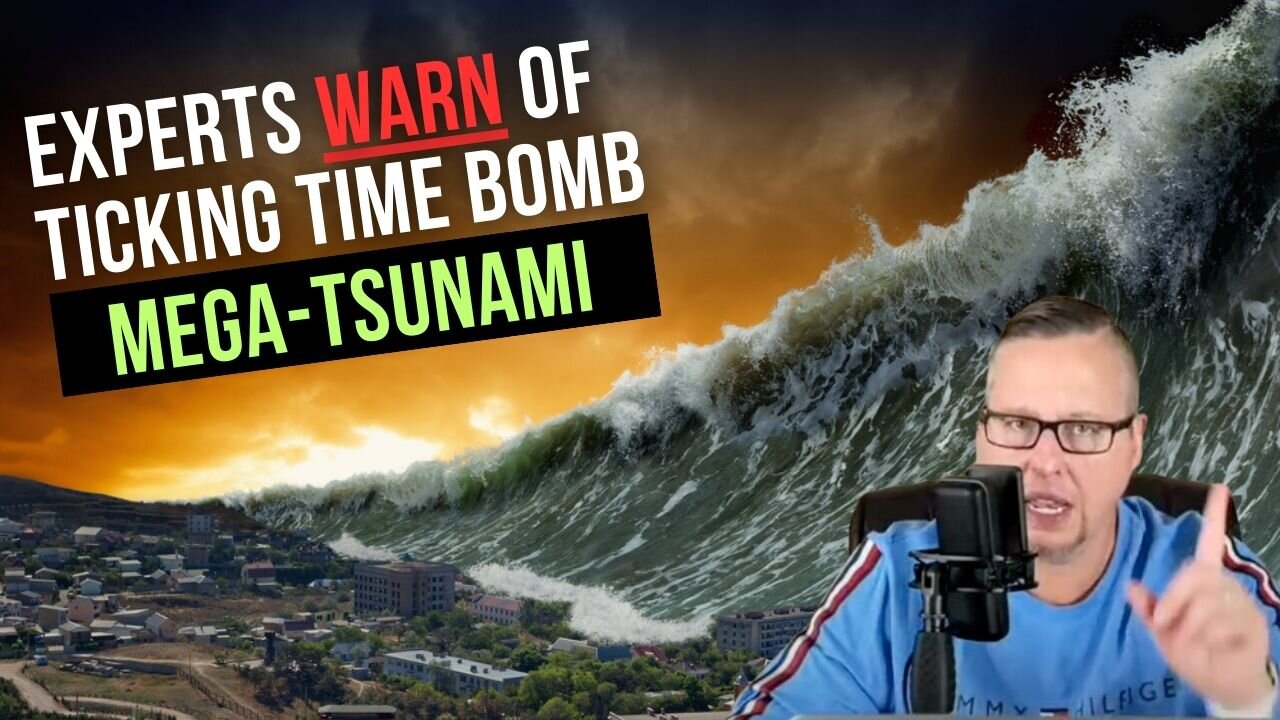 Experts Warn Of Ticking Time Bomb "Mega -Tsunami"