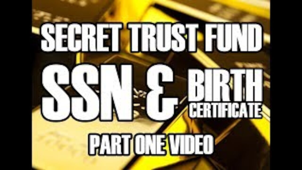 Secret Trust Fund - SSN & Birth Certificate - Fisher / Tank / Harvey / Heather - Part 1