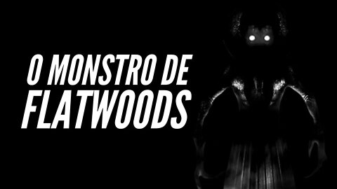 O TERRÍVEL MONSTRO DE FLATWOODS