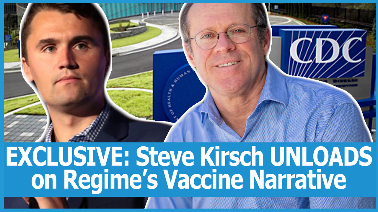 EXCLUSIVE: Steve Kirsch UNLOADS on Regime’s Vaccine Narrative