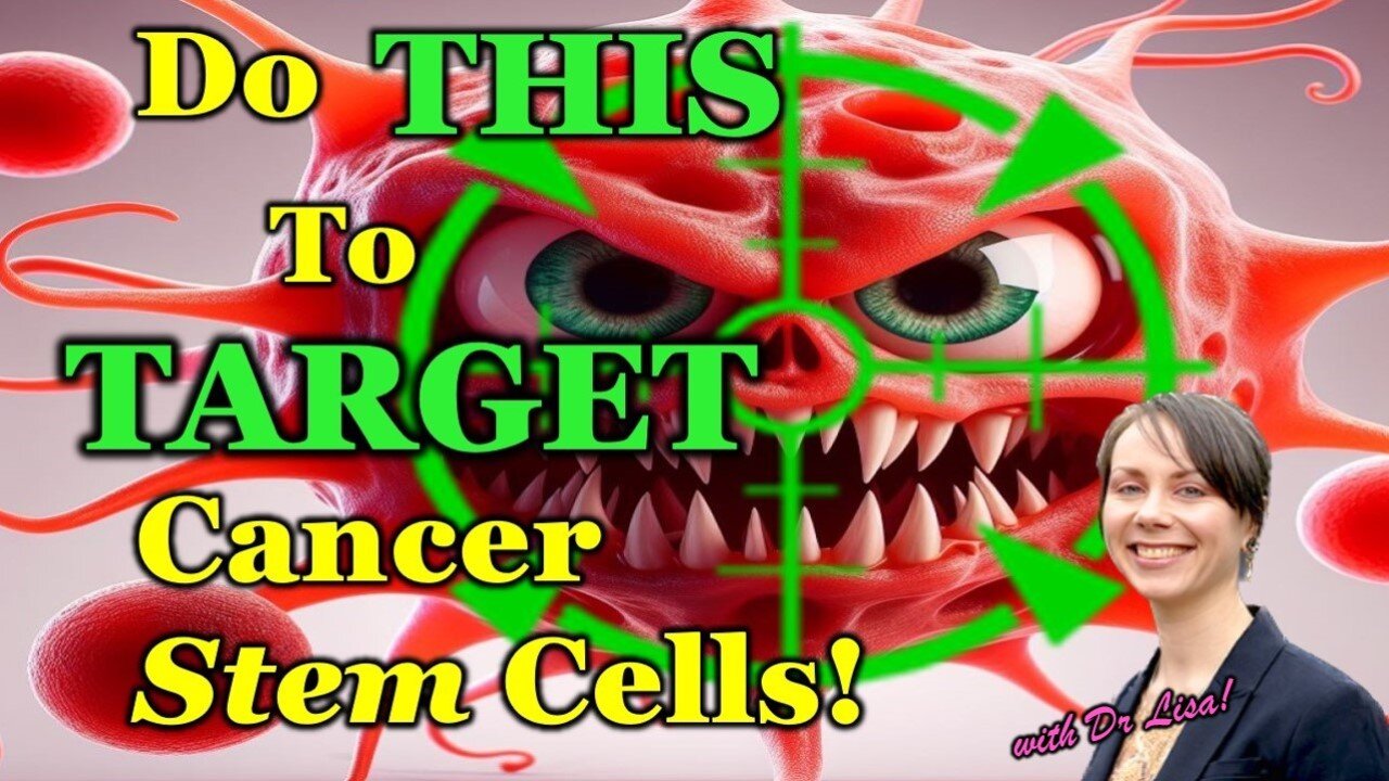 13 Ways To DESTROY Cancer STEM Cells; Conventional Treatments Don't!