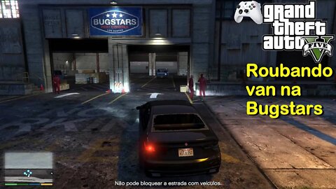 GTA 5 Roubando uma van na Bugstars