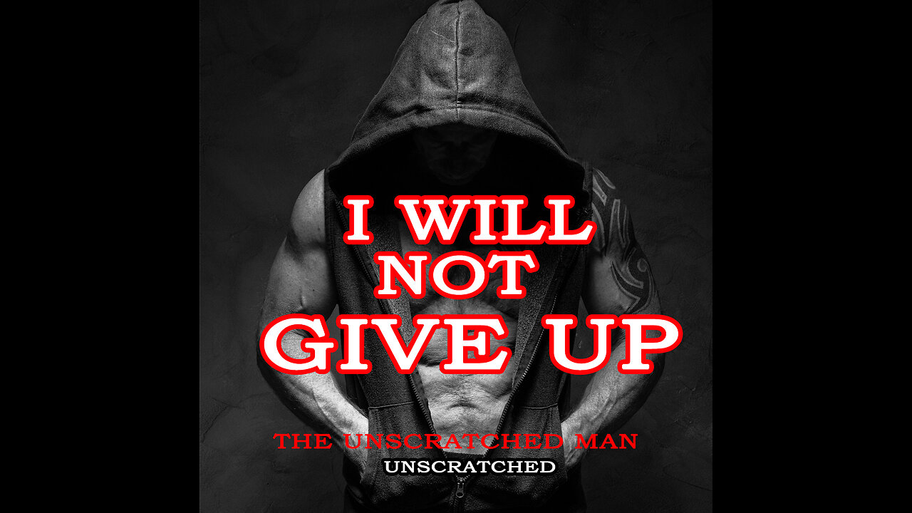 I WILL NOT GIVE UP Motivational Speech