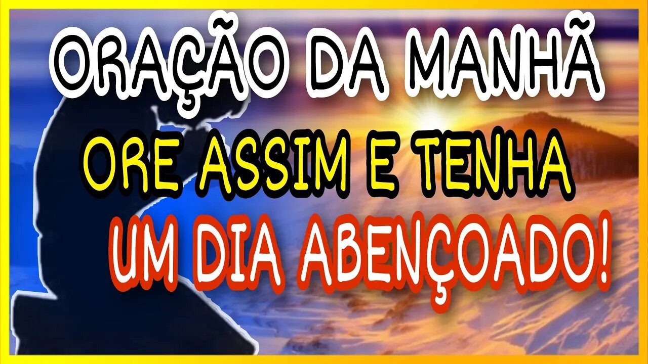 [COMECE SEU DIA] ORANDO 🙏 ASSIM E QUE DEUS TE ABENÇOE!