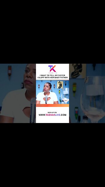 I Want To Tell My Sister I Slept With Her Baby Father