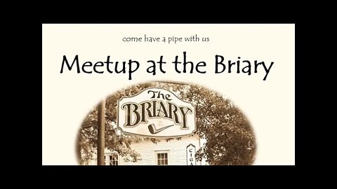 119: Meet up at the Briary in Birmingham, come have a pipe with us Saturday, May 21 at noon