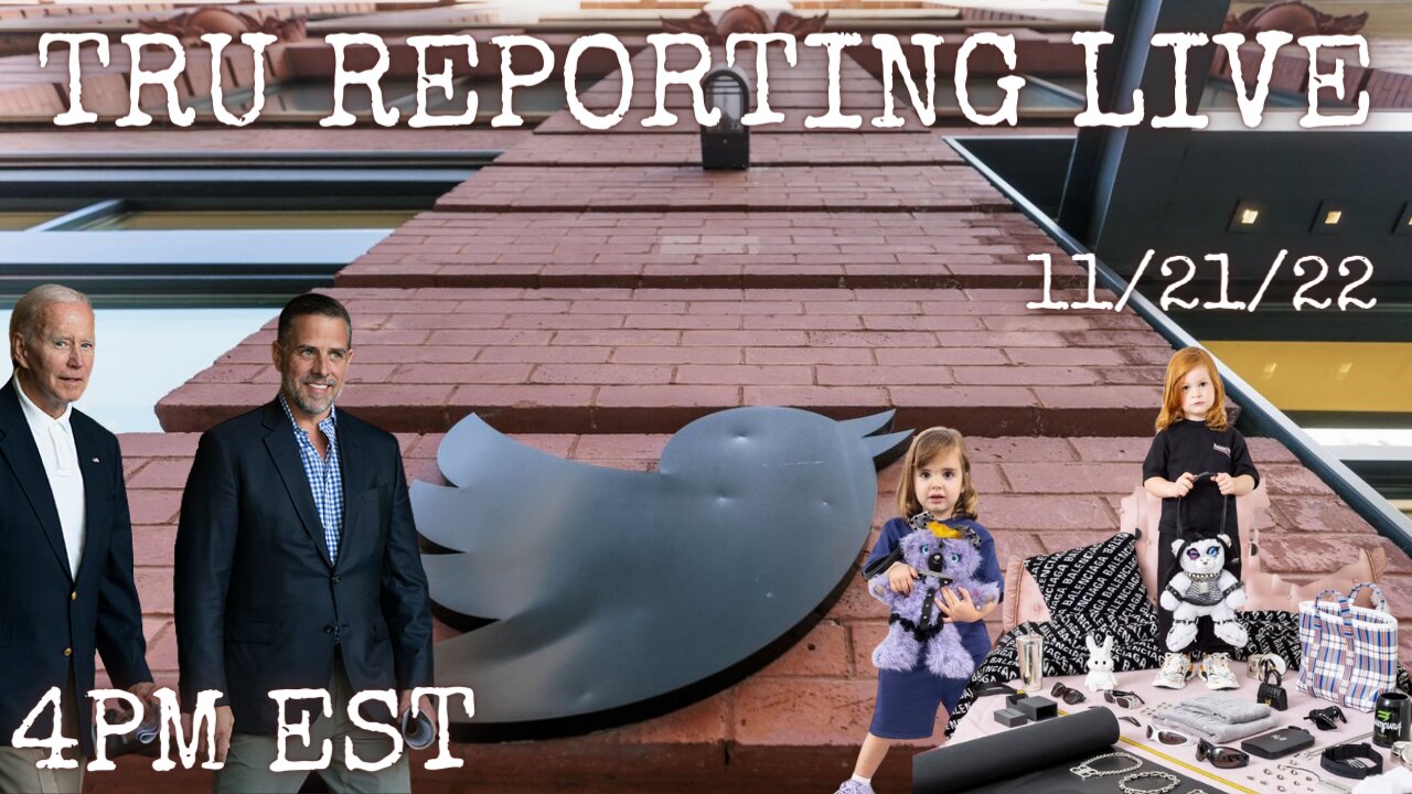 TRU REPORTING LIVE: "Anons Have Been Right All Along" 11/21/22