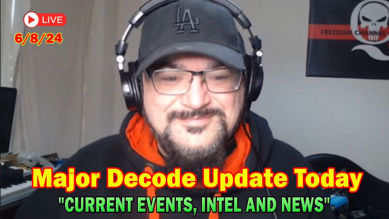 Major Decode Update Today June 8: "CURRENT EVENTS, INTEL AND NEWS"