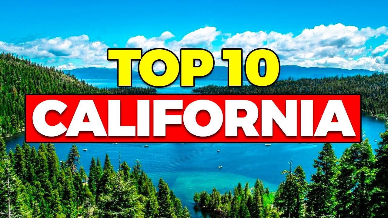 10 Best Places to Visit in California - Travel Video