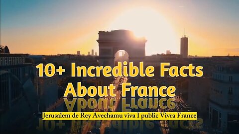 10+ Incredible Facts About France