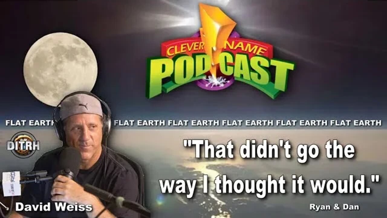 Flat Earth Dave - Clever Name Podcast #249