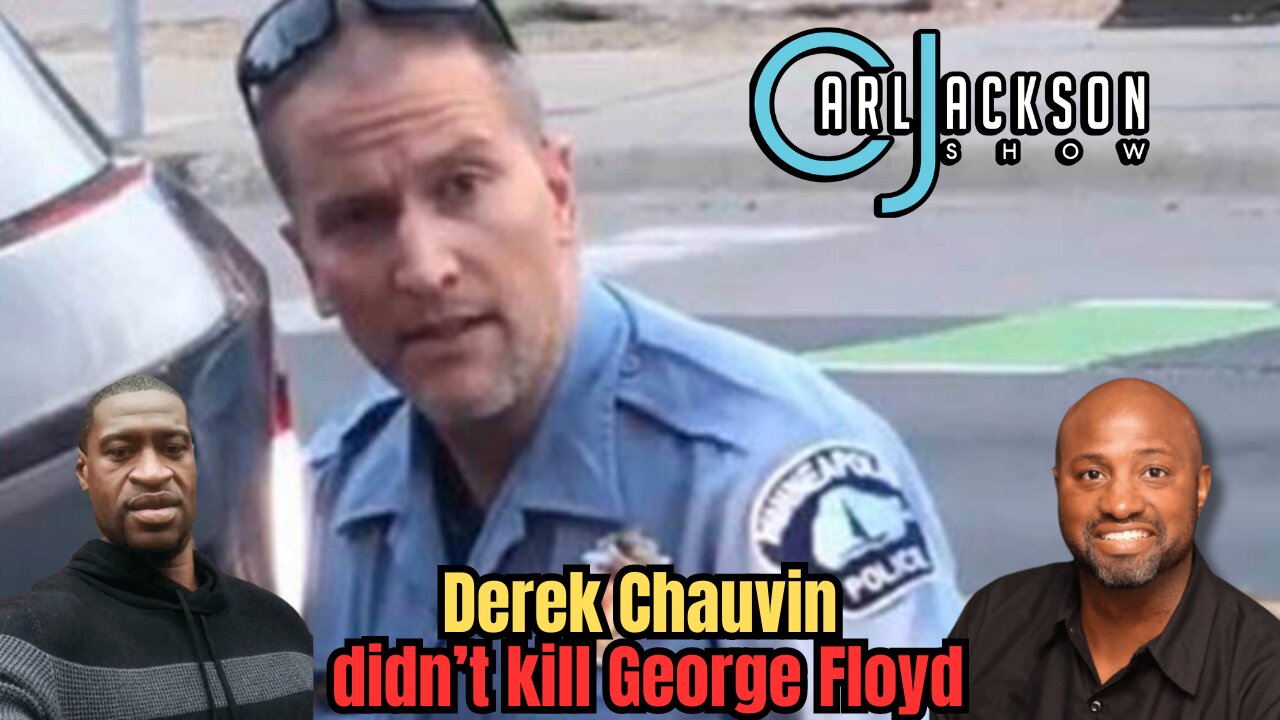 Derek Chauvin didn’t kill George Floyd