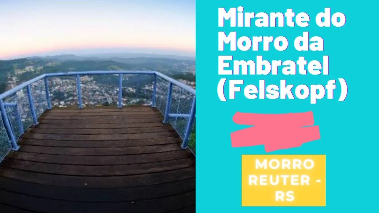 Mirante do Morro da Embratel Felskopf / Morro Reuter / Rio Grande do Sul, #Serra #turismo #viajar