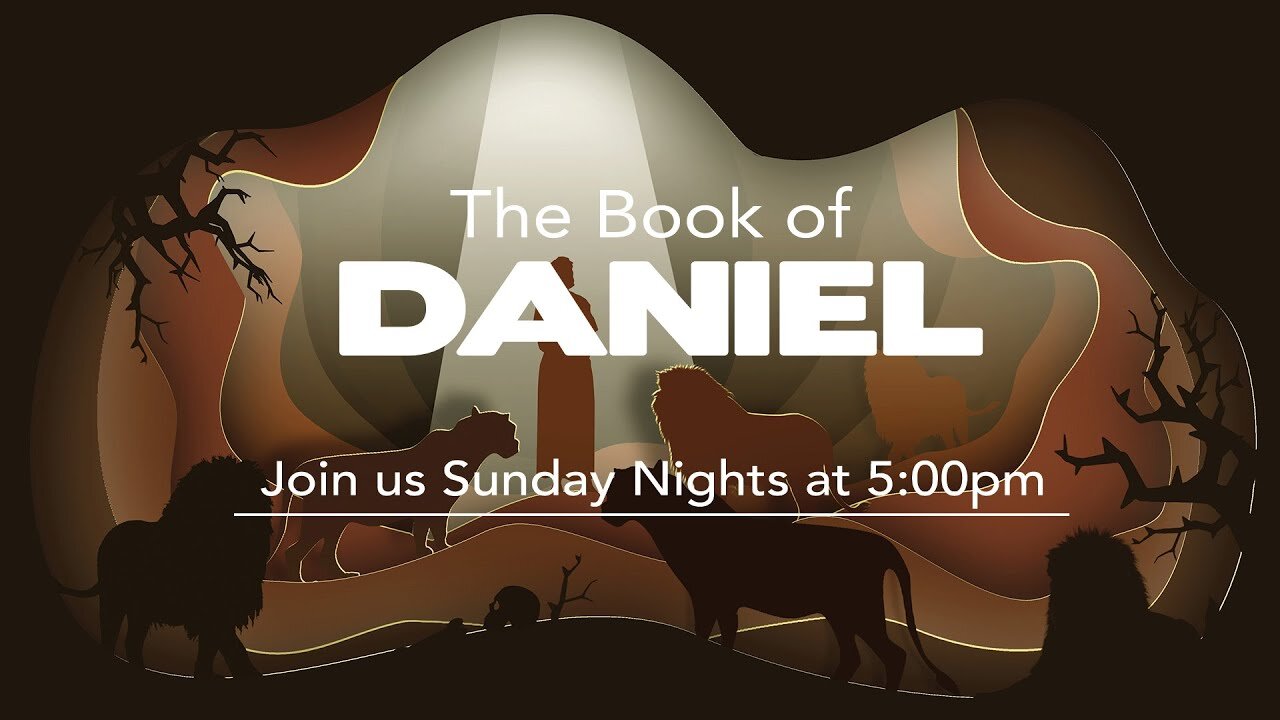 August 2nd - Sunday Evening Service - Daniel 10