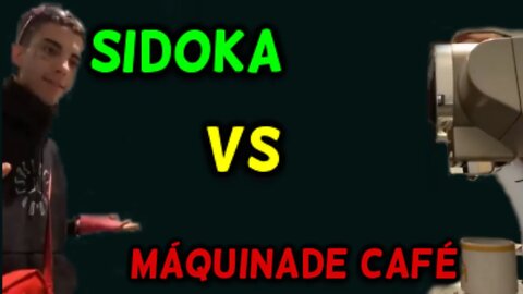 SIDOKA VS MÁQUINA DE CAFÉ!!