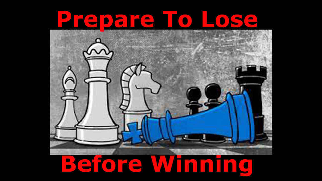 Episode 4: Prepare To Lose Before Winning